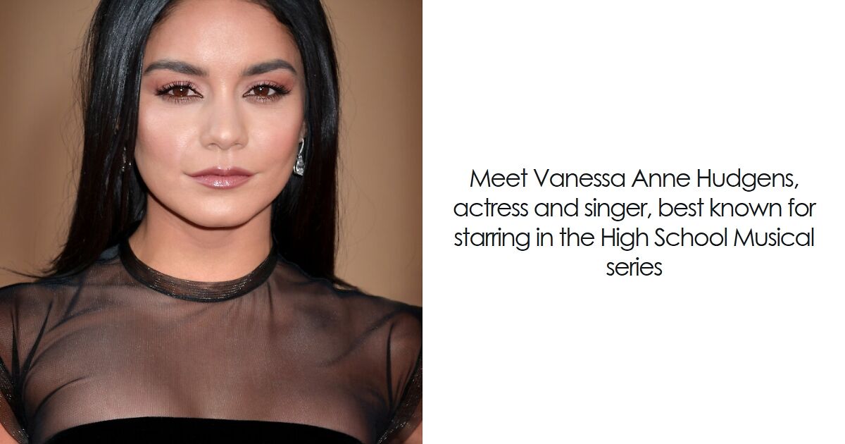 Vanessa Hudgens: Bio And Career Highlights