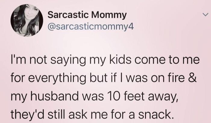 Tweet from Sarcastic Mommy humorously describing how kids always come to her for help, relatable parenting meme.