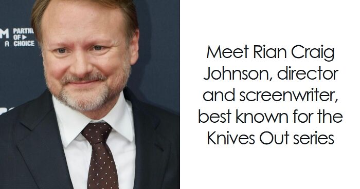 Rian Johnson: Bio And Career Highlights