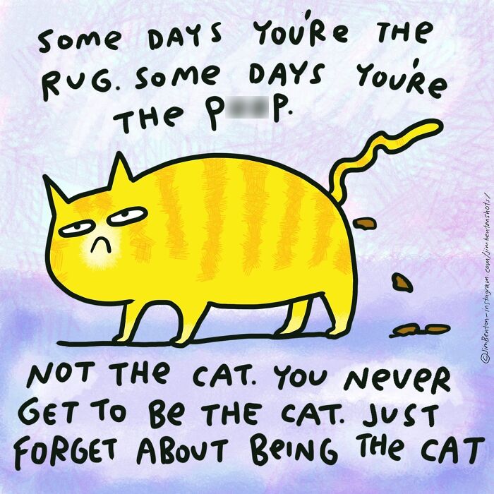 Cartoon illustration humorously capturing what it's like to live with cats, featuring a yellow cat and funny text.