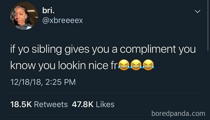 Tweet about sibling compliments and humor, illustrating the relatable nature of having siblings in funny memes.