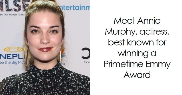 Annie Murphy: Bio And Career Highlights