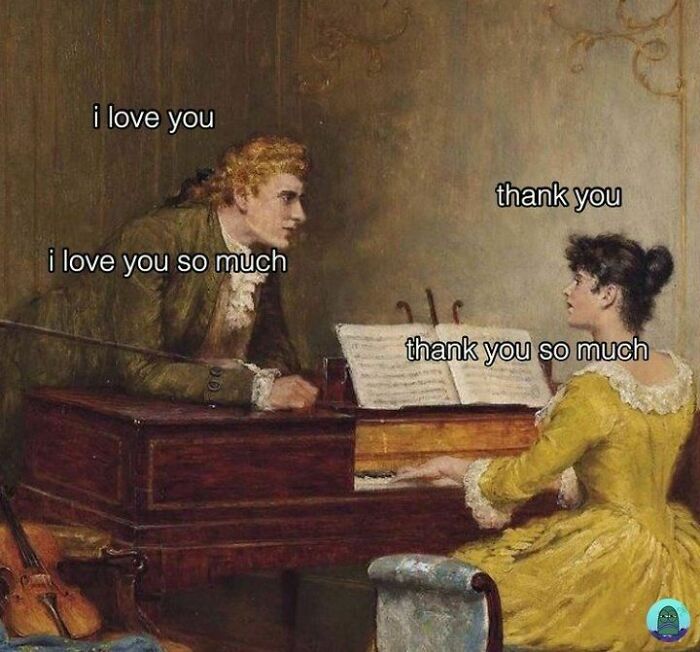 Classic painting meme with a man and woman at a piano, featuring funny disassociate captions and humorous text dialogue.