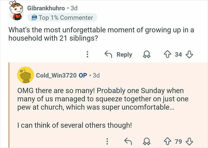 Reddit user sharing unforgettable moments growing up with 21 siblings, answering questions about his unique life experience.