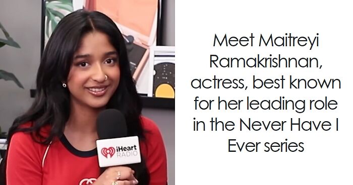 Maitreyi Ramakrishnan: Bio And Career Highlights