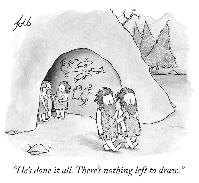 Witty one-panel comic by Tom Toro showing cavemen discussing cave drawings with no space left to draw.