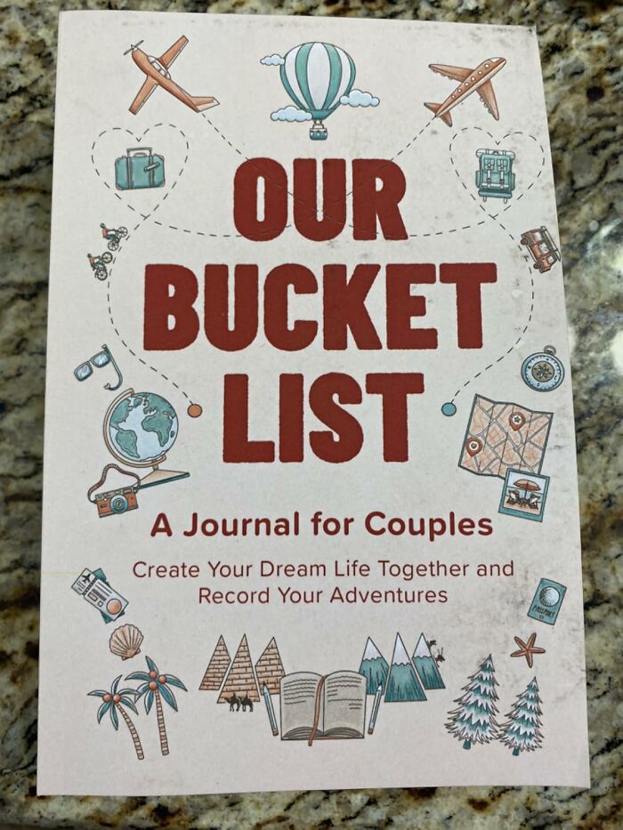 You Can Now Officially Plan All Your Future Adventures Together In Our Bucket List Journal Instead Of Just Vaguely Saying "We Should Do That Sometime"