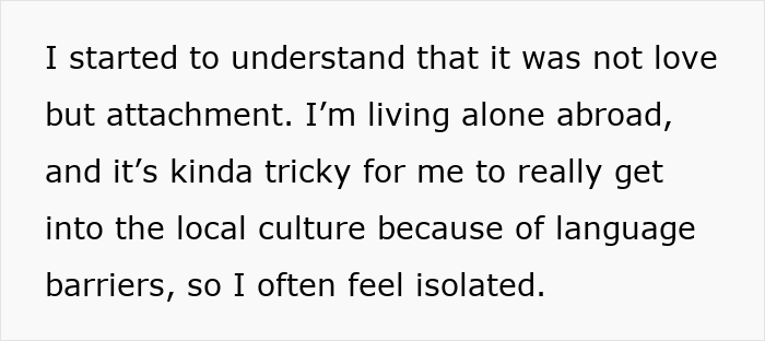 Text excerpt about feeling isolated living alone abroad, highlighting language barriers and emotional attachment in a 50YO guy's story. Text excerpt about feeling isolated living alone abroad, highlighting language barriers and emotional attachment in a 50YO guy's story.