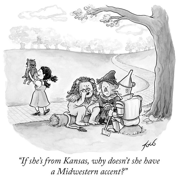 One-panel comic by New Yorker cartoonist Tom Toro showing characters from The Wizard of Oz in a humorous scene outdoors.