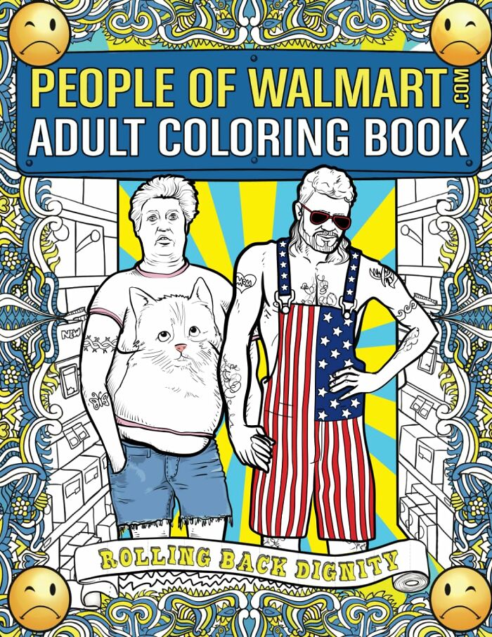  Staring At Strangers In The Checkout Line Usually Results In A Fight But The People Of Walmart Adult Coloring Book Lets Them Judge Questionable Fashion Choices From The Safety Of Their Own Living Room