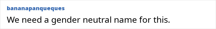 User comment on social media in black text, discussing need for a gender neutral name amid Karen era ending and Gen Z renaming rude millennial women.
