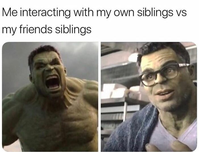 Two Hulk images showing sibling interactions, one aggressive and one calm, illustrating sibling memes and relationships.