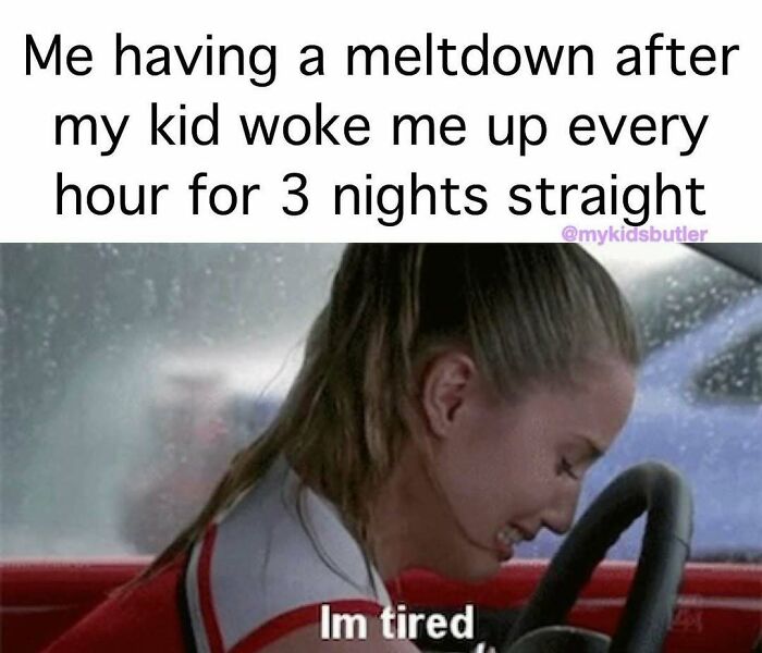 Parent stressed and tired in a car, relatable funny and savage parenting meme about lack of sleep from kids.