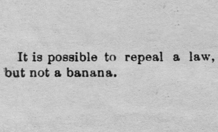 Vintage newspaper clipping with a witty quote about laws and bananas, showing funny and relatable humor from the old days.
