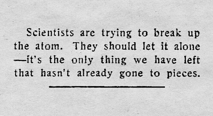 Vintage newspaper clipping with a humorous quote about scientists trying to break up the atom.