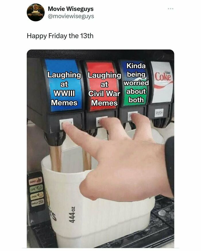 Soda machine dispensing drinks labeled laughing at WWIII memes, Civil War memes, and worried about both memes.