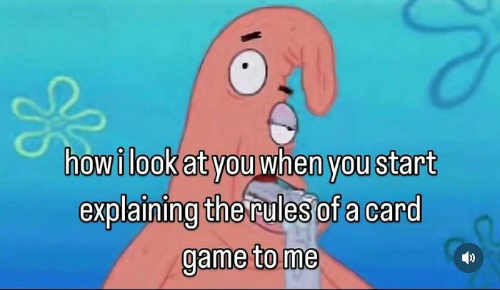 SpongeBob meme showing Patrick with a funny face reacting to card game rules, a popular meme for handling reality with humor.