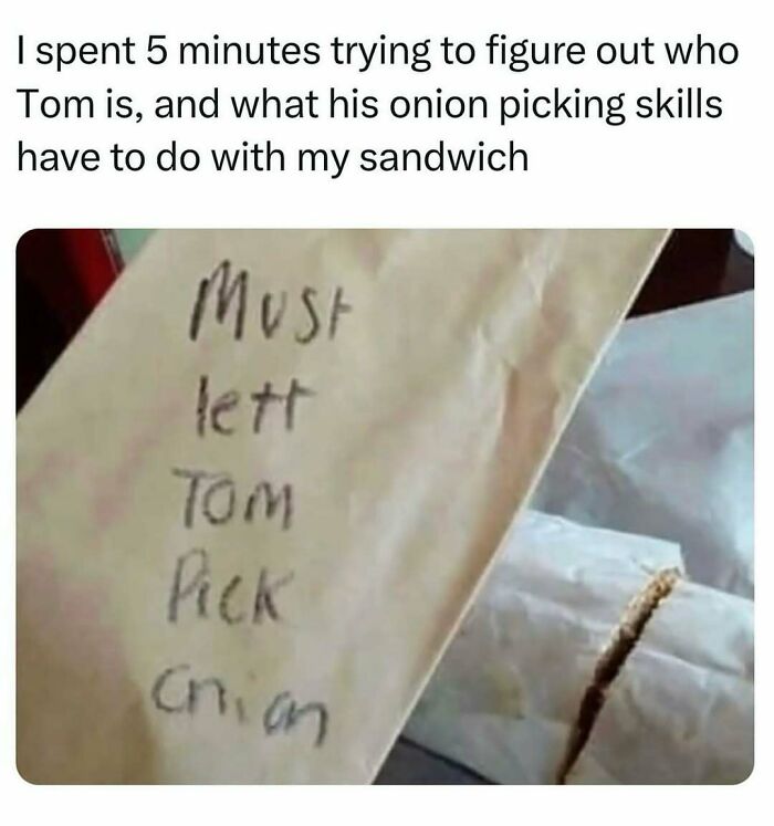 Handwritten note on sandwich paper reads must let Tom pick onion, a dad joke about sandwich toppings and funny dad jokes.