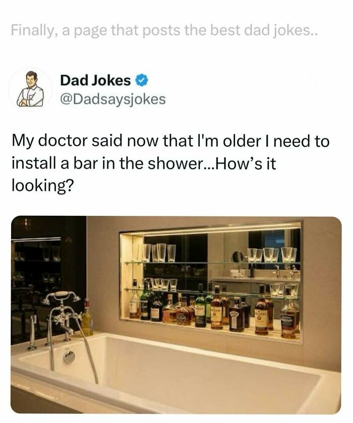 Dad jokes tweet about installing a bar in the shower with bottles and glasses displayed above a bathtub.