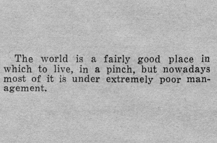 Vintage newspaper clipping with humorous and relatable text about the world under poor management.