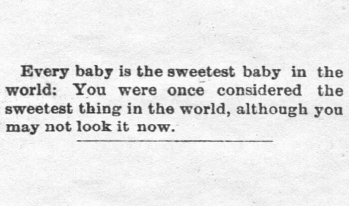 Vintage newspaper clipping with a humorous and relatable message about babies being the sweetest in the old days.