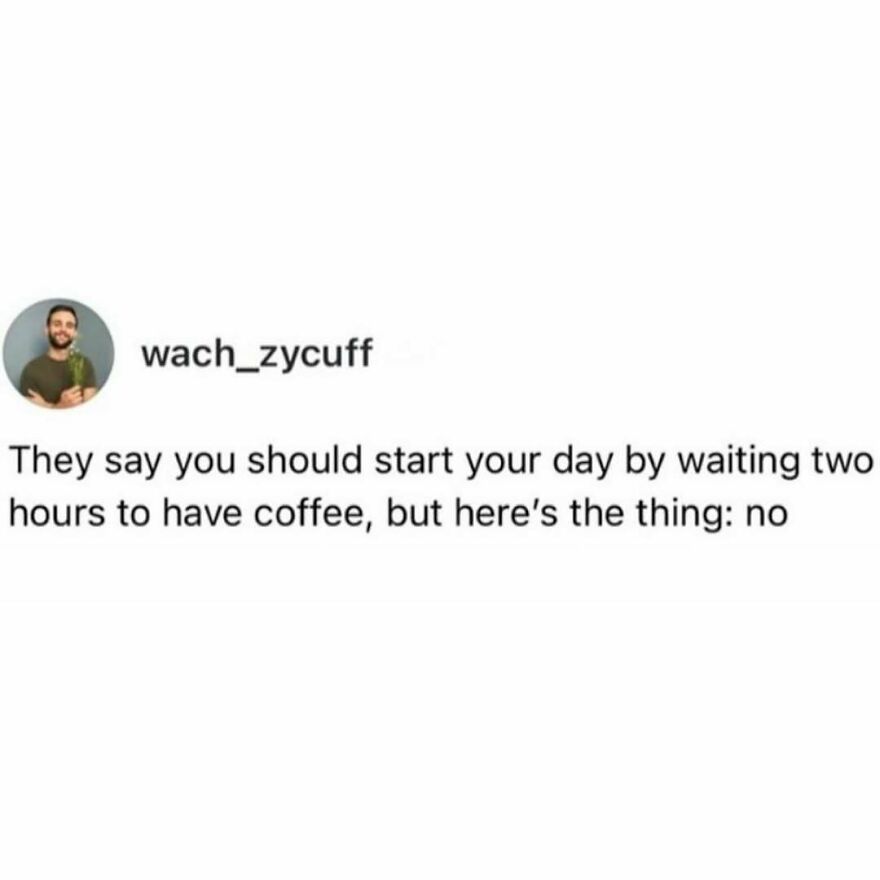 A humorous meme about coffee refusal, relevant to therapist memes shared for mental health and wellness humor.