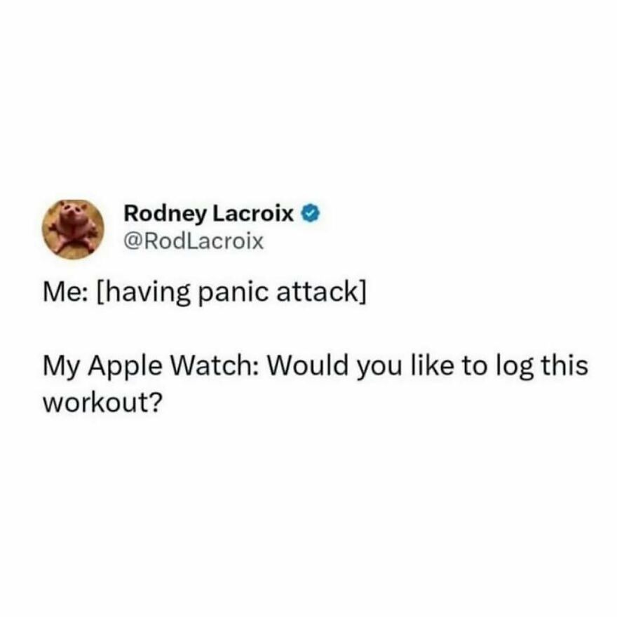 Text meme by Rodney Lacroix showing a humorous take on panic attacks, relevant to therapist memes and mental health humor.