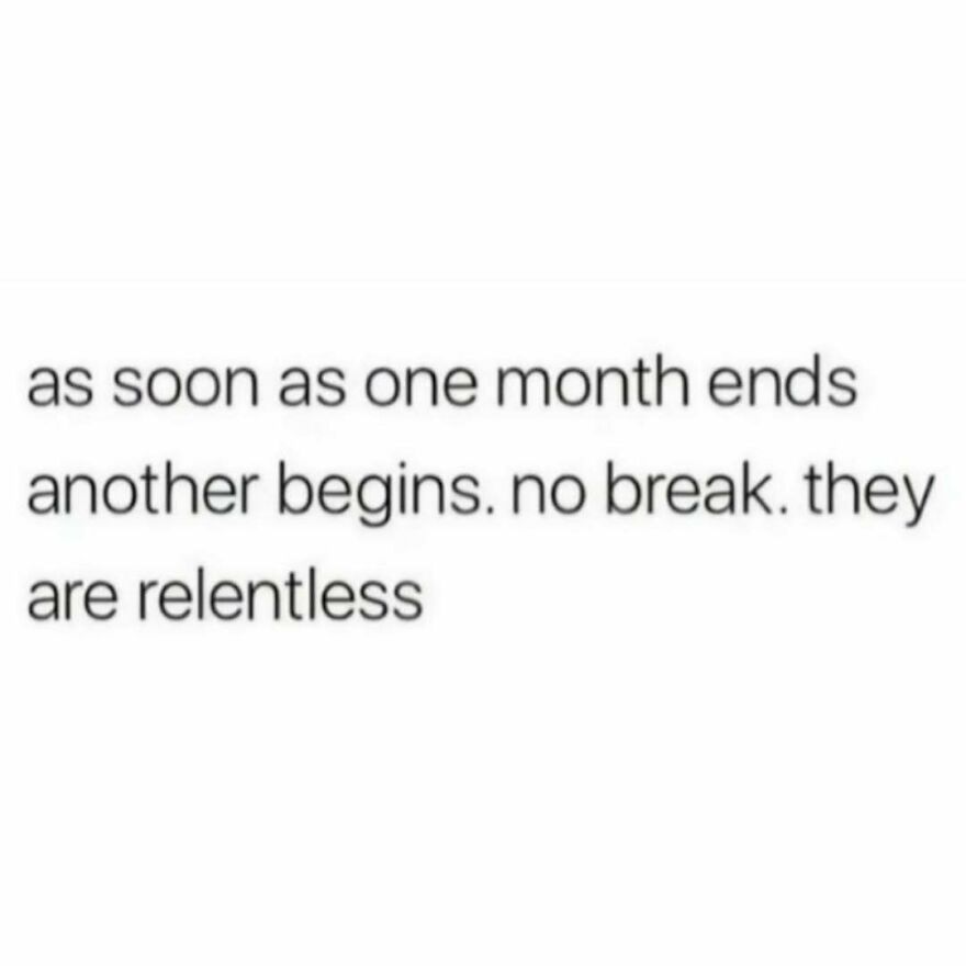 Text meme about relentless months with no break, relatable for sharing with your therapist and therapy discussions.
