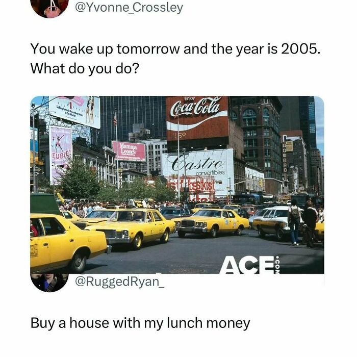 Random memes featuring a 2005 city scene with yellow taxis and humorous social media comments to spice up life.