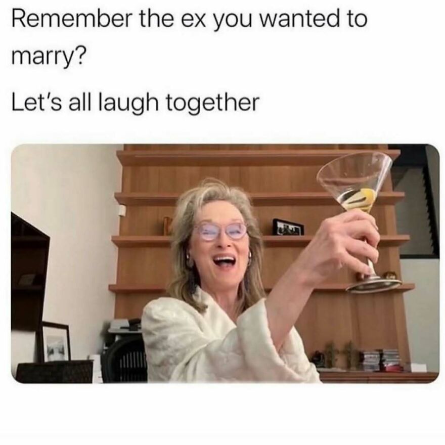 Woman laughing and raising a glass with text about exes, relatable meme for sharing with your therapist.