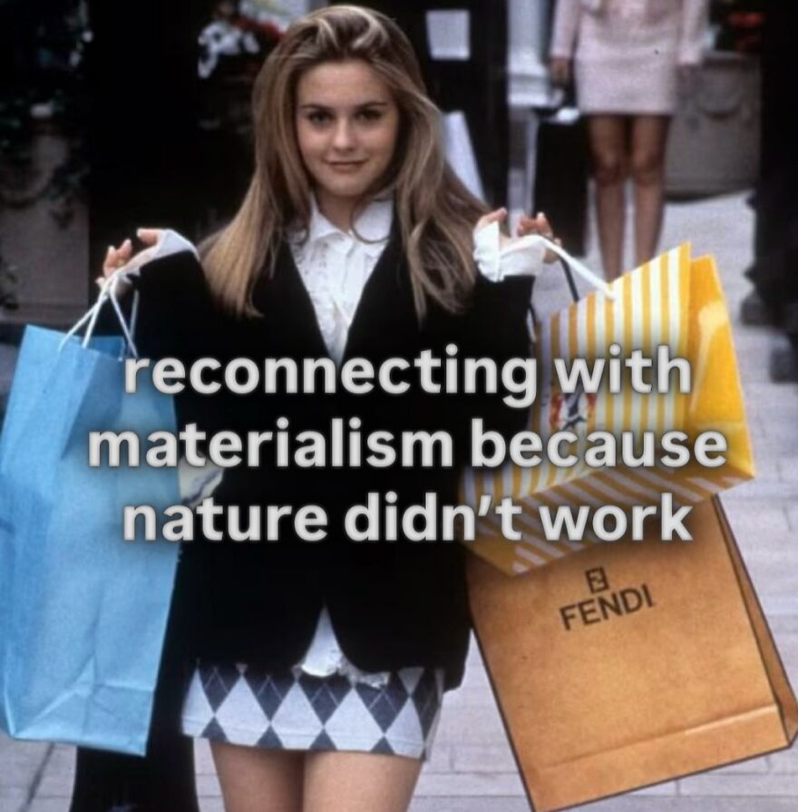 Young woman holding designer shopping bags with text about materialism, a relatable meme from My Therapist Says series.