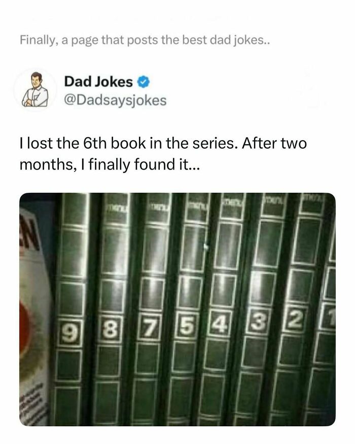 Dad jokes tweet humor shows missing 6th book found in a series with 9 green hardcover books arranged out of order.
