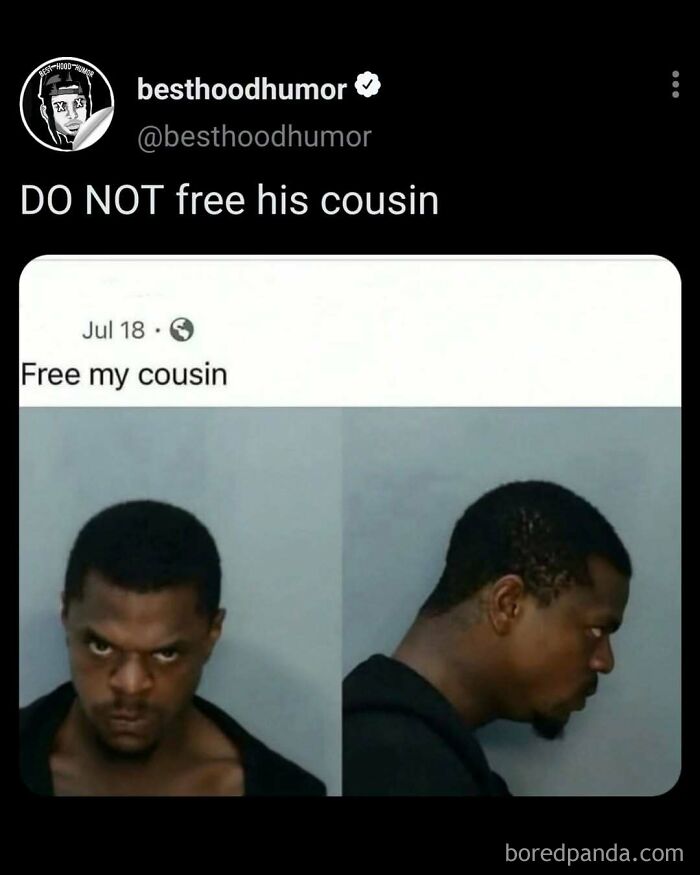 Mugshot images with text meme about not freeing a cousin, a popular funny meme from viral social media posts.