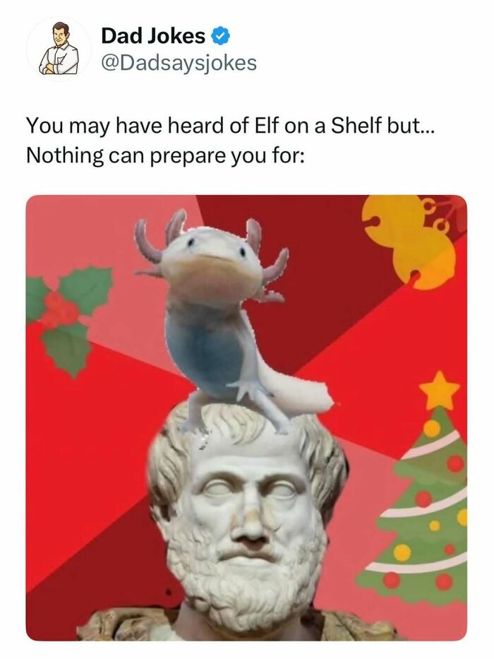 Funny dad joke tweet showing an axolotl on a classical bust with festive holiday decorations in the background.