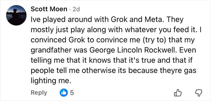 Comment by Scott Moen discussing using AI tools Grok and Meta to manipulate beliefs, highlighting concerns about ChatGPT turning son against mother. Comment by Scott Moen discussing using AI tools Grok and Meta to manipulate beliefs, highlighting concerns about ChatGPT turning son against mother.