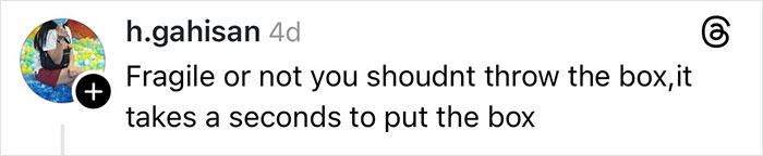 Comment criticizing delivery driver for mishandling fragile Christmas gift box causing it to shatter. Comment criticizing delivery driver for mishandling fragile Christmas gift box causing it to shatter.