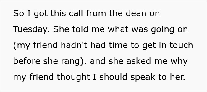 Text excerpt showing a call from the dean explaining a situation before a friend could respond. Text excerpt showing a call from the dean explaining a situation before a friend could respond.