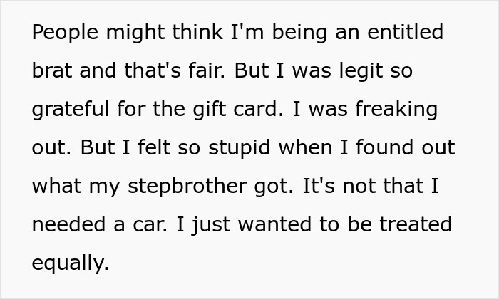 Teen upset over dad gifting stepbro a car for Xmas while they only receive a gift card, feeling favoritism and inequality. Teen upset over dad gifting stepbro a car for Xmas while they only receive a gift card, feeling favoritism and inequality.