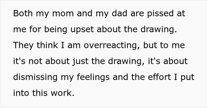 Text expressing frustration about parents dismissing feelings over daughter's drawing being "fixed" by dad causing upset. Text expressing frustration about parents dismissing feelings over daughter's drawing being "fixed" by dad causing upset.