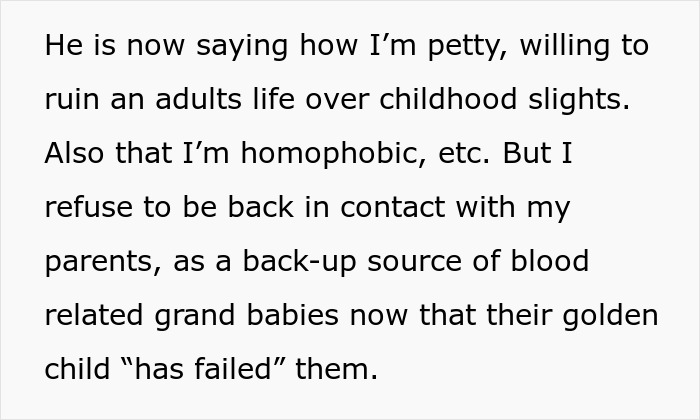 Text discussing a gay bro refusing contact with parents after being disowned and accused of homophobia and pettiness. Text discussing a gay bro refusing contact with parents after being disowned and accused of homophobia and pettiness.