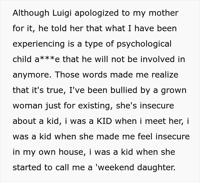 Text excerpt describing a teen's realization of being bullied by an insecure stepmother over a kid-related issue. Text excerpt describing a teen's realization of being bullied by an insecure stepmother over a kid-related issue.