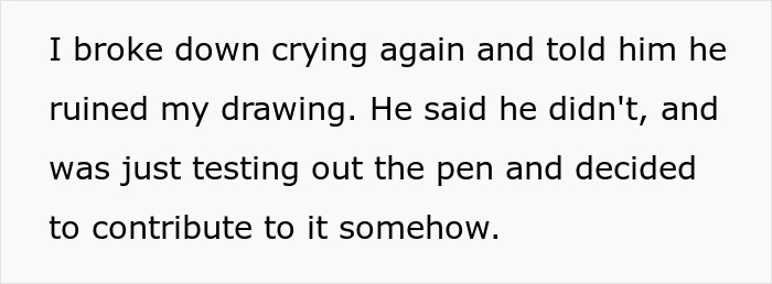 Text about a dad fixing his 19-year-old daughter's first real drawing for fun, causing her to feel upset.