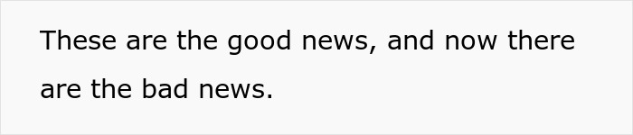 Text image with the phrase These are the good news and now there are the bad news, highlighting a contrast in information. Text image with the phrase These are the good news and now there are the bad news, highlighting a contrast in information.
