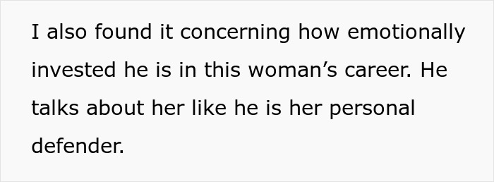 Text excerpt expressing concern about emotional investment in female colleague’s career and personal defense. Text excerpt expressing concern about emotional investment in female colleague’s career and personal defense.