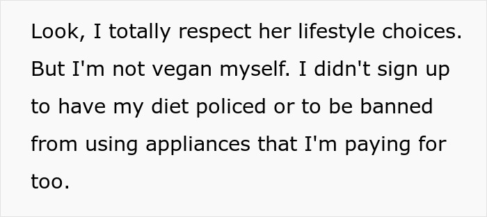 Person refusing to follow roommate&rsquo;s strict vegan rules in shared kitchen discusses respecting lifestyle choices.