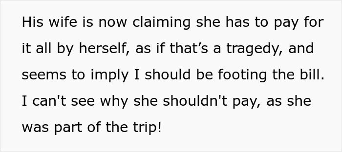 Screenshot of text about brother money wife family dispute over who should pay for a trip. Screenshot of text about brother money wife family dispute over who should pay for a trip.