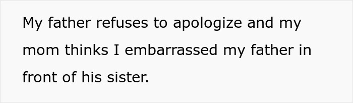 Text image showing a statement about a father refusing to apologize and a mom thinking her child embarrassed the father in front of his sister.