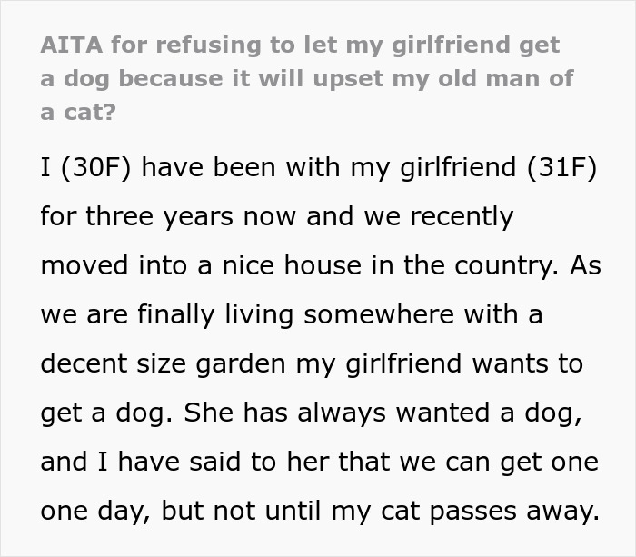 Woman upset as girlfriend won’t allow dog due to concern for her old cat’s well-being in their new home. Woman upset as girlfriend won’t allow dog due to concern for her old cat’s well-being in their new home.