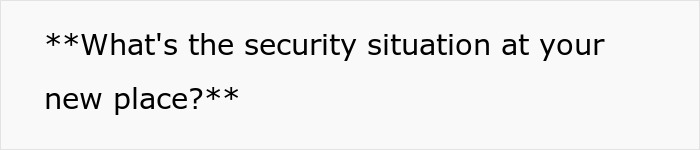 Text message on screen asking about security situation at new place, relating to unhinged MIL losing job and revengeful DIL. Text message on screen asking about security situation at new place, relating to unhinged MIL losing job and revengeful DIL.