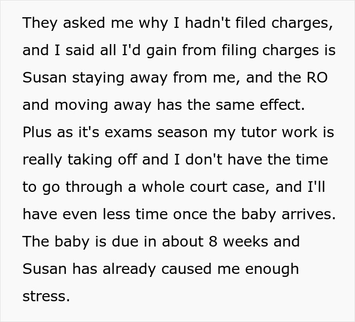 Text discussing not filing charges due to stress caused by Susan during exam season and upcoming baby arrival. Text discussing not filing charges due to stress caused by Susan during exam season and upcoming baby arrival.